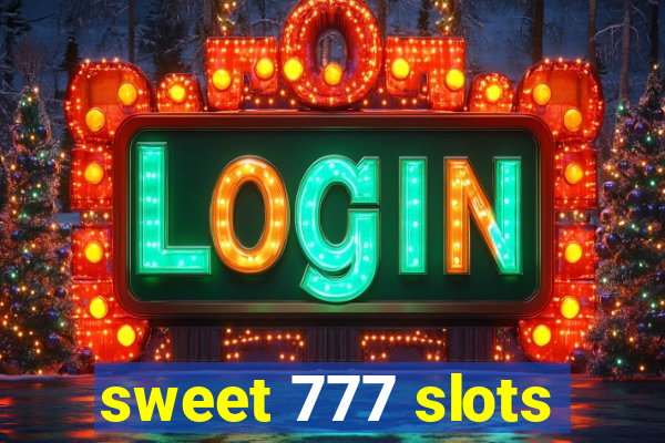 sweet 777 slots